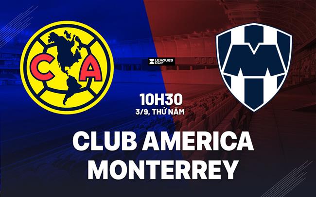 Nhận định Club America vs Monterrey bán kết Leagues Cup 3/9/2026 cùng OK9